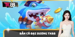 Bắn Cá Đại Dương Tx88