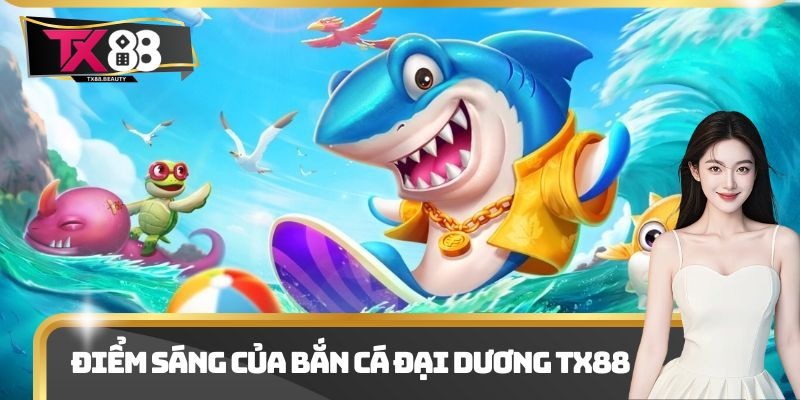 Bắn Cá Đại Dương Tx88 - Trải Nghiệm Săn Bắn Siêu Hiện Đại 2 Điểm sáng của bắn cá đại dương Tx88