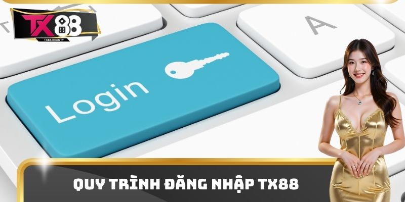 Đăng Nhập TX88 - Tìm Hiểu Về Cách Để Trải Nghiệm Cá Cược 2 Quy trình đăng nhập TX88