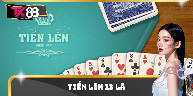 Tiến Lên 13 Lá - Từ Cách Sắp Xếp Đến Bí Kíp Chặn Đỉnh Cao 3 Tiến Lên 13 Lá - Từ Cách Sắp Xếp Đến Bí Kíp Chặn Đỉnh Cao
